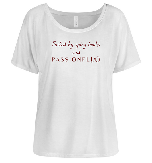 Fueled by Spicy Books and Passionflix Tee